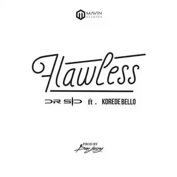 Dr SID - Flawless ft. Korede Bello